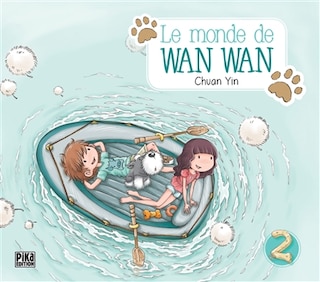 Le monde de Wan Wan Tome 2