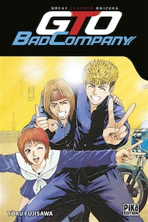 Front cover_GTO (Great teacher Onizuka) : bad company