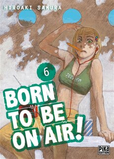 Couverture_Born to be on air!, Vol. 6