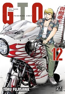 Couverture_GTO (Great teacher Onizuka) : paradise lost, Vol. 12