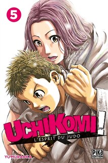 Couverture_Uchikomi ! : l'esprit du judo, Vol. 5
