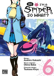 Front cover_So I'm a spider, so what?, Vol. 6
