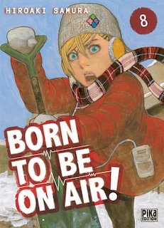 Couverture_Born to be on air ! Tome 8