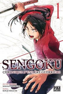 Sengoku : chronique d'une ère guerrière Tome 1