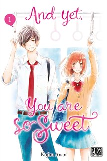 Front cover_And yet, you are so sweet Tome 1