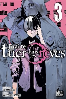 Front cover_J'irai te tuer dans tes rêves, Vol. 3