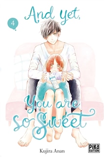 Couverture_And yet, you are so sweet, Vol. 4