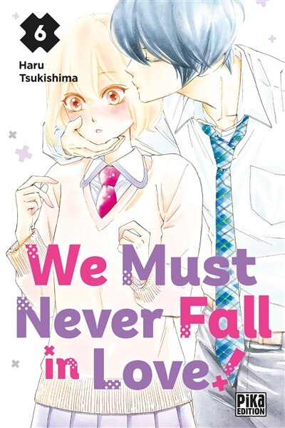 Couverture_We must never fall in love!, Vol. 6