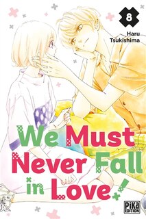 Couverture_We must never fall in love!, Vol. 8