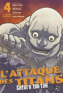 Couverture_L'attaque des titans : before the fall : &eacute;dition colossale, Vol. 4