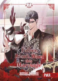 Couverture_Father, I don't want this marriage, Vol. 2