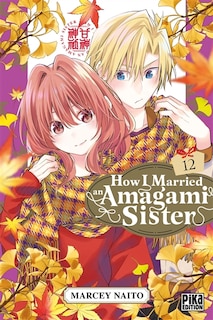 Front cover_How I married an Amagami sister, Vol. 12