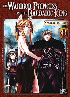 Couverture_The warrior princess and the barbaric king, Vol. 6