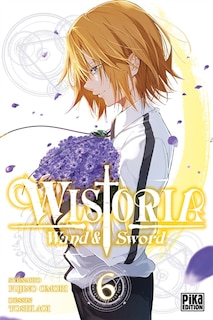 Couverture_Wistoria : wand & sword, Vol. 6