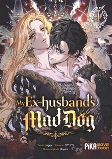 Front cover_My ex-husband's mad dog, Vol. 1
