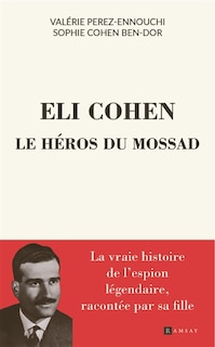 Couverture_Eli Cohen, le héros du Mossad