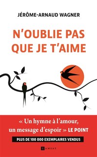 Front cover_N'oublie pas que je t'aime : roman autobiographique