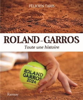 Front cover_Roland-Garros : toute une histoire