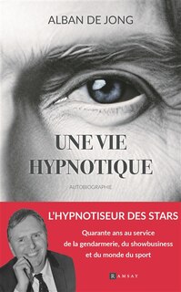 Front cover_Une vie hypnotique : autobiographie