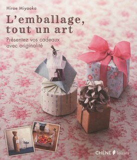 L' emballage, tout un art: présentez vos cadeaux avec originalité