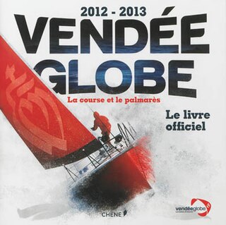 Vendée Globe 2012-2013: la course et le palmarès