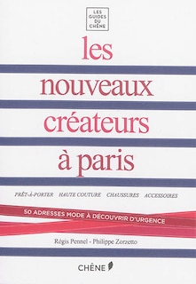 Les nouveaux créateurs à Paris: 50 adresses mode à découvrir d'urgence