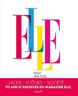 Elle était une fois...: de 1945 à nos jours