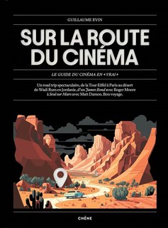 Front cover_Sur la route du cinéma : le guide du cinéma en vrai