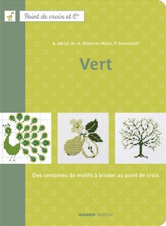Front cover_Vert : des centaines de motifs à broder au point de croix