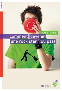 Front cover_Comment devenir une rock star (ou pas)