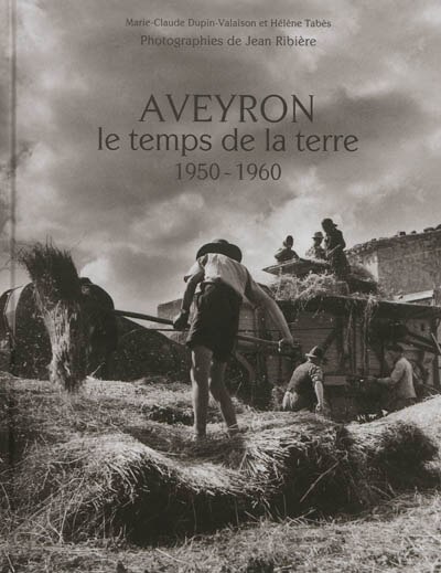 Front cover_Aveyron, le temps de la terre : 1950-1960