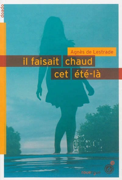 Front cover_Il faisait chaud cet &eacute;t&eacute;-l&agrave;