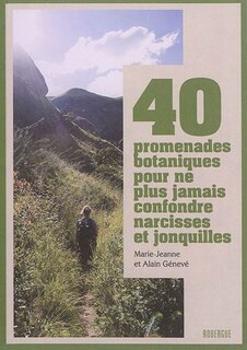 Front cover_40 promenades botaniques pour ne plus jamais confondre narcisses et jonquilles