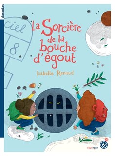 Front cover_La sorcière de la bouche d'égout