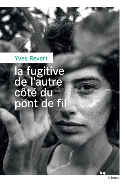 Couverture_La fugitive de l'autre côté du pont de fil