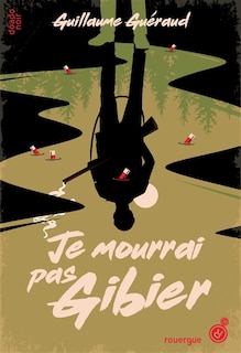 Front cover_Je mourrai pas gibier