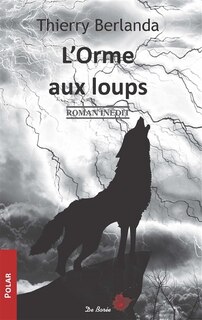 Front cover_L'Orme aux loups : roman inédit