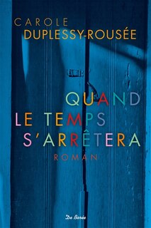 Couverture_Quand le temps s'arr&ecirc;tera