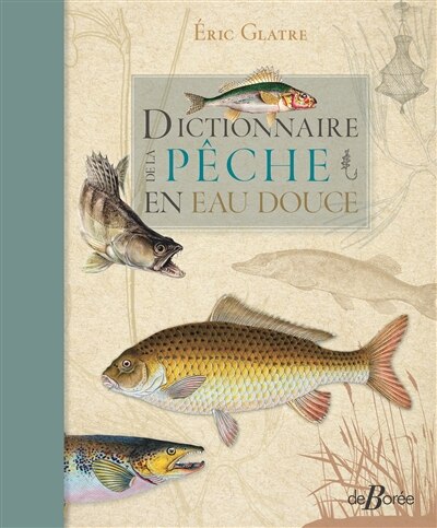 Couverture_Dictionnaire de la p&ecirc;che en eau douce