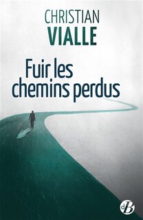 Front cover_Fuir les chemins perdus