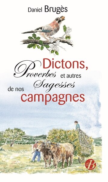 Couverture_Dictons, proverbes et autres sagesses de nos campagnes