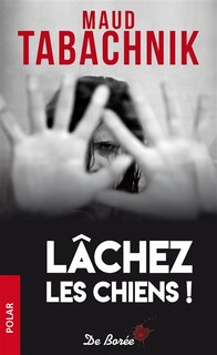 Front cover_Lâchez les chiens !