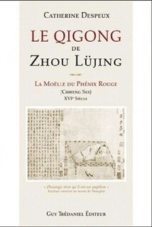 Front cover_Le qigong de Zhou Lüjing : La moelle du phénix rouge (Chiffeng Sui) : XVIe siècle