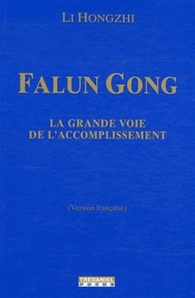 Falun gong: la grande voie de l'accomplissement