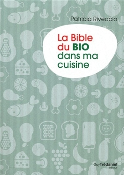 Front cover_La bible du bio dans ma cuisine