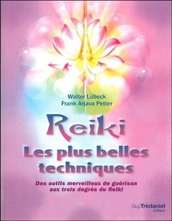 Reiki: les plus belles techniques