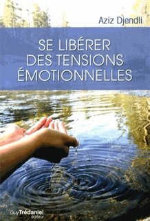 Couverture_Se libérer des tensions émotionnelles