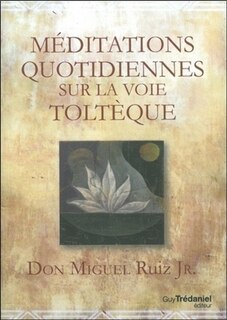 Couverture_Méditations quotidiennes sur la voie toltèque