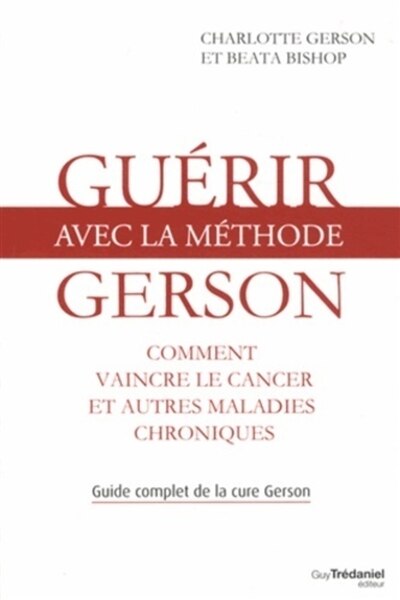 Guérir avec la méthode Gerson