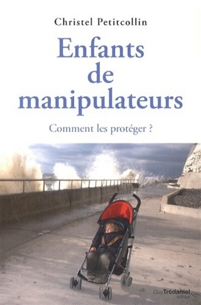 Front cover_Enfants de manipulateurs : comment les protéger ?